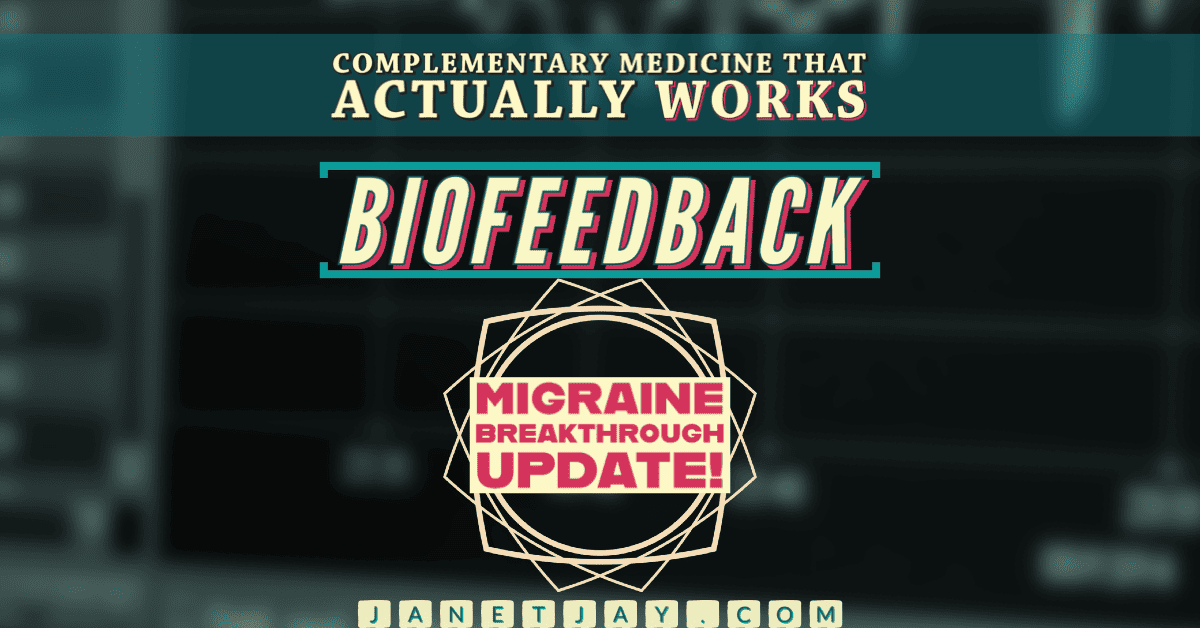 text: "complementary medicine that actually works: biofeedback migraine breakthrough update janetjay.com" over a blurry graph on a monitor