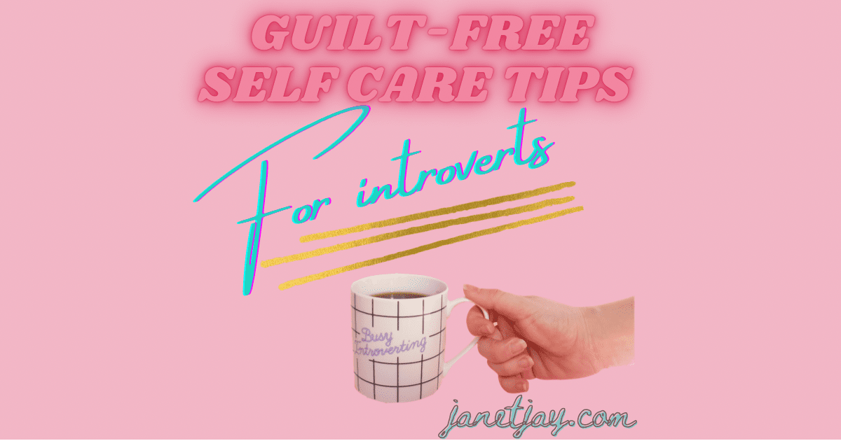 Guilt-Free Self-Care Tips for Introverts