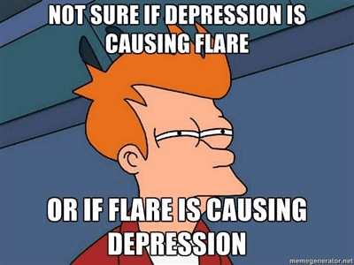 Fry from Futurama meme about invisible illnesses with text "not sure if depression is causing flare or if flare is causing depression" from memegenerator.net