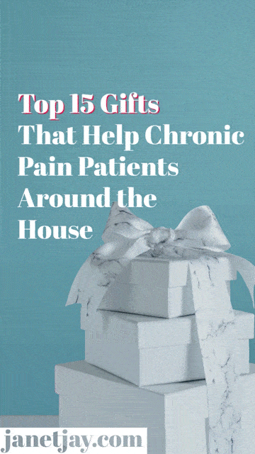 On a teal background zooming in on a stack of white wrapped packages / presents, text reads "top 15 gifts that help chronic pain patients around the house, janetjay.com"