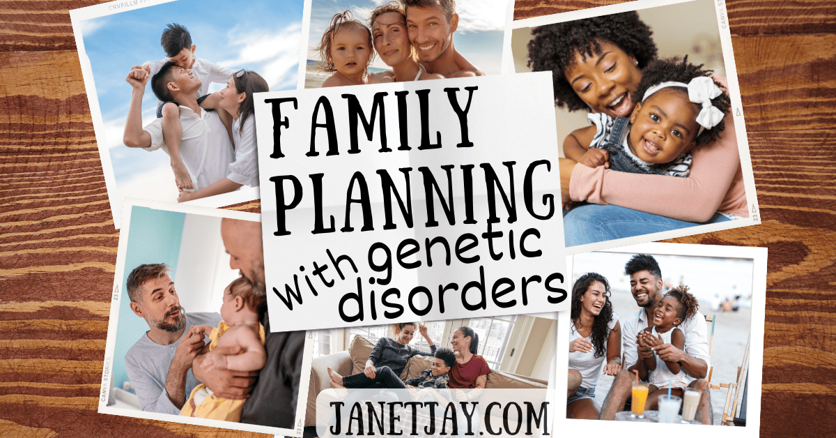 "Family planning with genetic disorders" and "janetjay.com" on sheets of paper in front of six polaroids of different types of families and children